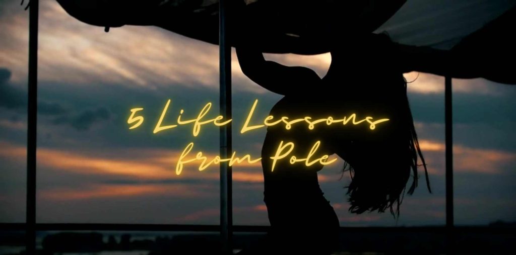 achieve pole dancing 5 life lessons