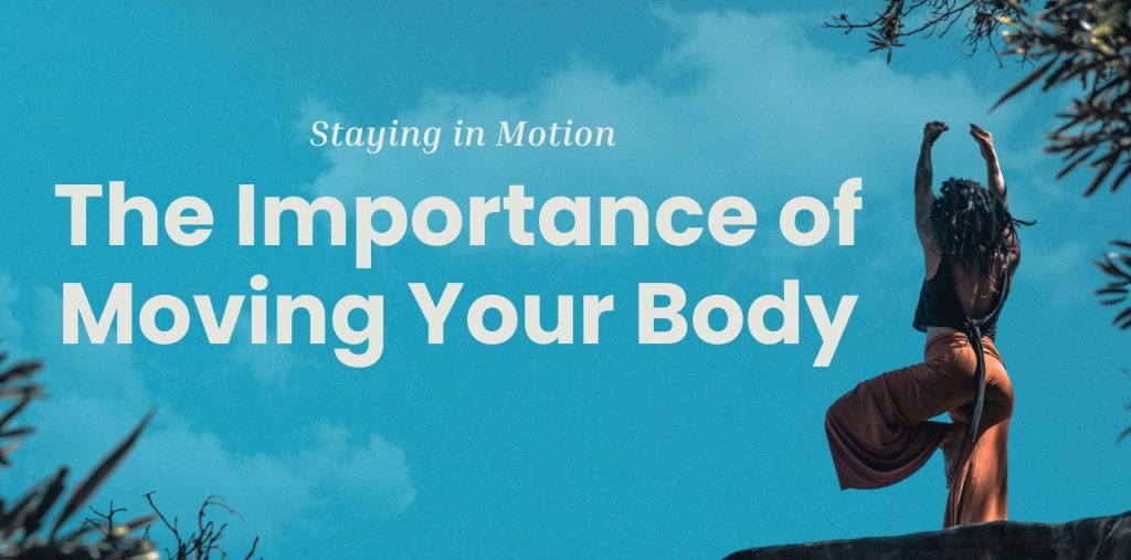 importance of moving your body